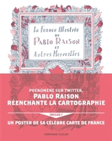 La France illustrée de Pablo Raison : et autres merveilles - Pablo Raison