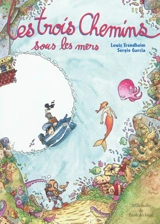 Les trois chemins. Les trois chemins sous les mers - Lewis Trondheim