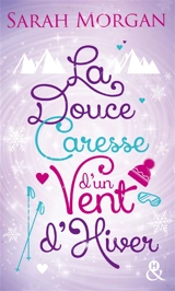 Snow Crystal. La douce caresse d'un vent d'hiver - Sarah Morgan