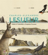 Charles-Alexandre Lesueur : painter & naturalist, a forgotten treasure - Gabrielle Baglione