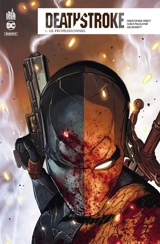 Deathstroke rebirth. Vol. 1. Le professionnel - Christopher Priest