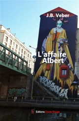 L'affaire Albert - Jean-Baptiste Veber