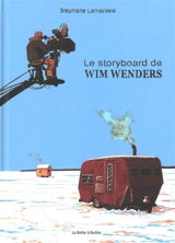 Le storyboard de Wim Wenders - Stéphane Lemardelé