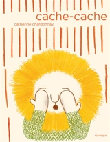 Cache-cache - Catherine Chardonnay