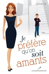 Je préfère qu'on soit amants - G, Sylvie