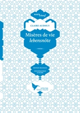 Misères de vie. Lebensnöte - Claire Audhuy
