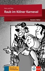 Detektiv Müller. Raub im Kölner Karneval - Felix & Theo