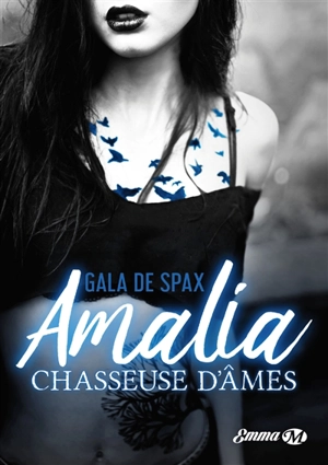 Amalia, chasseuse d'âmes - Gala de Spax