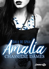 Amalia, chasseuse d'âmes - Gala de Spax