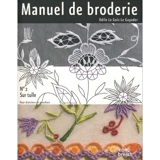 Manuel de broderie. Vol. 2. Sur tulle : pour droitiers et gauchers - Odile Le Goïc-Le Guyader