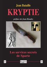 Kryptie : les services secrets de Sparte - Jean Bataille