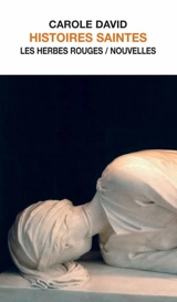 Histoires saintes - Carole David