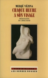 Chaque heure a son visage - Vézina, Medjé