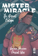 Mister Miracle : the great escape - Varian Johnson