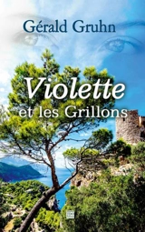 Violette et les Grillons - Gérald Gruhn