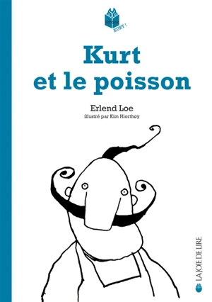 Kurt et le poisson - Erlend Loe