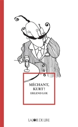 Méchant Kurt ! - Erlend Loe