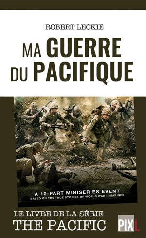 Ma guerre du Pacifique - Robert Leckie