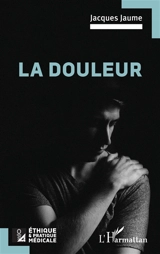 La douleur - Jacques Jaume