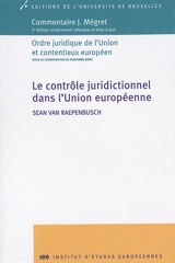 Le contrôle juridictionnel dans l'Union européenne - Sean Van Raepenbusch