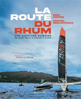 La Route du Rhum : une aventure humaine de Saint-Malo à Pointe-à-Pitre - Eric Cintas