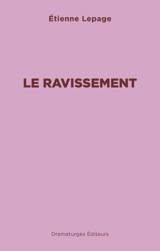 Le ravissement - Etienne Lepage