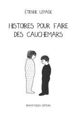 Histoires pour faire des cauchemars - Etienne Lepage