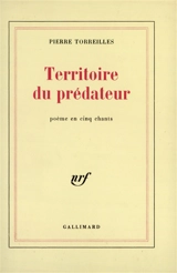 Territoire du prédateur - Pierre Torreilles
