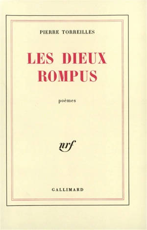 Les Dieux rompus - Pierre Torreilles