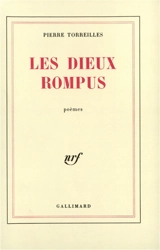 Les Dieux rompus - Pierre Torreilles