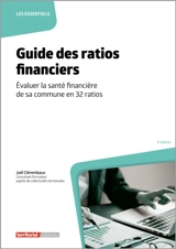 Guide des ratios financiers : évaluer la santé financière de sa commune en 32 ratios - Joël Clérembaux