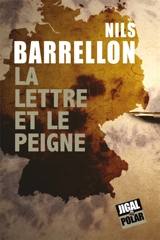 La lettre et le peigne - Nils Barrellon