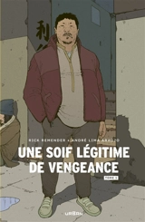 Une soif légitime de vengeance. Vol. 1 - Rick Remender