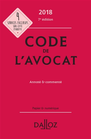 Code de l'avocat 2018, annoté & commenté