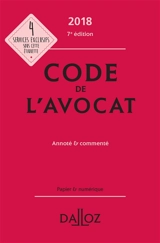 Code de l'avocat 2018, annoté & commenté