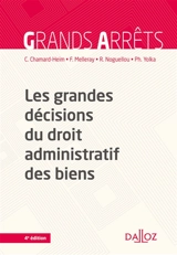 Les grandes décisions du droit administratif des biens