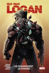 Old man Logan. Vol. 1. Le chasseur et le chassé - Ed Brisson