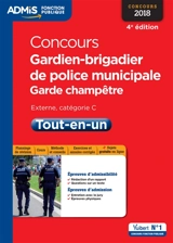 Concours gardien de police municipale, garde champêtre 2018 : externe, catégorie C : tout-en-un - Pascal Delval