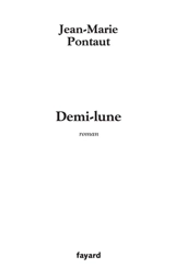 Demi-lune - Jean-Marie Pontaut