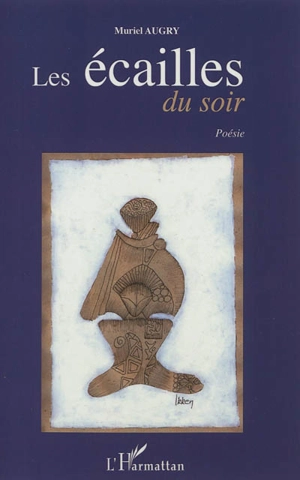 Les écailles du soir - Muriel Augry