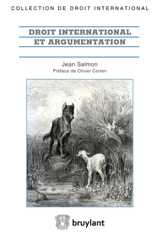 Droit international et argumentation - Jean Salmon