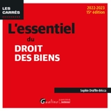 L'essentiel du droit des biens : 2022-2023 - Sophie Druffin-Bricca
