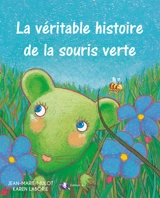 La véritable histoire de la souris verte - Jean-Marie Mulot