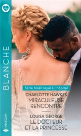 Noël royal à l'hôpital - Charlotte Hawkes