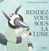 Rendez-vous sous la lune - Carl Norac