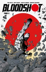 Bloodshot. Vol. 2 - Tim Seeley