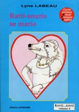 Ratti-souris se marie. Ratti-souris ka mayé. Ratti-souris is getting married - Lyne Labeau