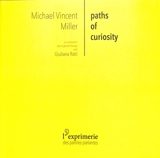 Paths of curiosity. Time, uncertainty and mortality - Michael Vincent Miller