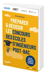 Préparer & réussir les concours des écoles d'ingénieurs post-bac - Emilie Weynants
