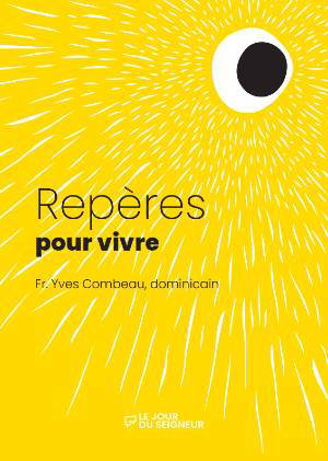 Repères pour vivre : (Tome 2) - Yves Combeau